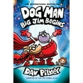 thumbnail image 1 of Dog Man: Big Jim Begins - Book 13 of 13, Hardcover, 1 of 2